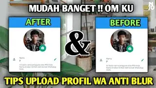 BEGINILAH ! CARA AGAR FOTO PROFIL WA TIDAK BURAM AUTO JERNI