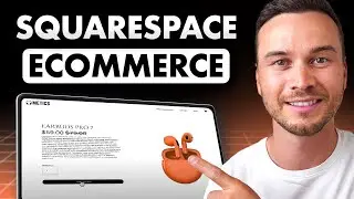 Squarespace Ecommerce Tutorial 2024 (Step-by-Step)