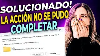 La accion no se puede completar porque otro programa abrio la carpeta o uno de sus archivos|2023