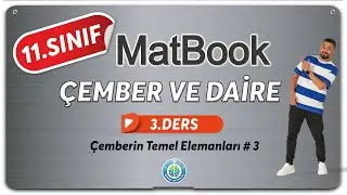 Çember ve Daire 3 | Çemberin Temel Elemanları # 3 | 11.SINIF MATEMATİK MatBook