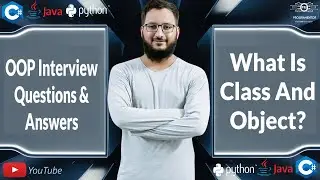 OOP Interview Questions & Answers | What Is Class & Object? Object Oriented Programming (Hindi/Urdu)