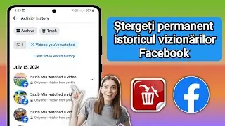 Cum să ștergeți definitiv Istoricul de vizionare video de pe Facebook 2024