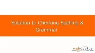 Checking Spelling and Grammar