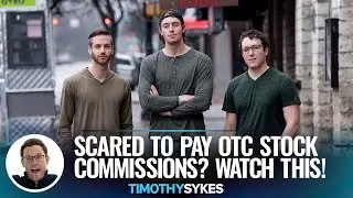 Scared to Pay OTC Stock Commissions? Watch This!