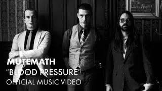 Mutemath - Blood Pressure [Official Music Video]