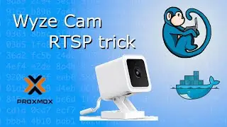 Wyze Cam RTSP setup using Docker on Proxmox - no firmware changes, no monthly charges