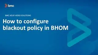 BMC Helix Operations Management (BHOM) - How to create blackout policy?