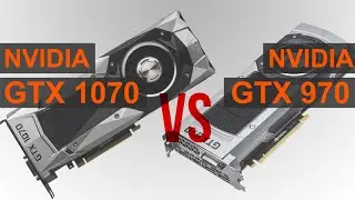 NVIDIA GTX 1070 vs GTX 970