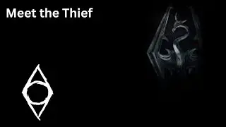 Meet the Thief - Skyrim