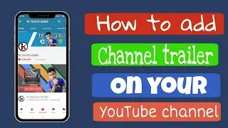 How to add channel trailer on your YouTube channel