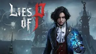 🔴 ВОЗВРАЩЕНИЕ К ИГРАМ ЖАНРА SOULSLIKE 🔥 :) / Lies Of P эпизод 1:)🔴