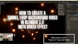 How to Create a Tunnel Loop Background Video in Blender 3.0  with Bokeh Effect