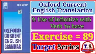 Exercise 89 | Oxford Current English Translation | Infinitive with verb to have | @TargetSeries