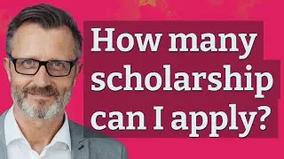 How many scholarship can I apply?