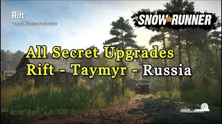 SnowRunner - All Secret Upgrades in Rift Taymyr Russia