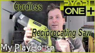 Ryobi Cordless Reciprocating Saw - 18V ONE+ Unboxing - 270