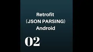 #2 Learn Retrofit (web services) JSON Parsing in Android Studio Tutorial