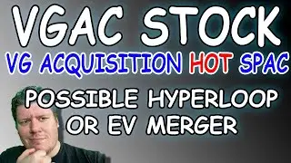 VGAC STOCK Richard Branson New SPAC For Possible Hyperloop or EV Company