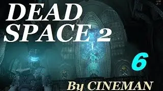 Прохождение DEAD SPACE 2 - Встреча с Дианой и Ярость Некроморфов.#6