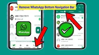 Как удалить нижнюю панель навигации WhatsApp 2024 |  Изменить панель навигации WhatsApp снизу вверх
