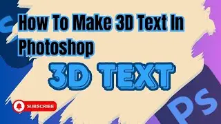 How to make 3d text in photoshop (Step By Step) 2024