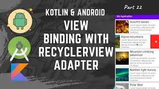 [Part 22] Android Development with Kotlin || How to add view binding in recyclerview adapter