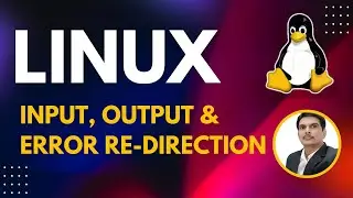 Part 8 - Unix/Linux for Testers | Input, Output & Error Re-Direction