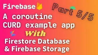 android firebase firestore database example | firebase storage example | Modify and Delete | Part 5