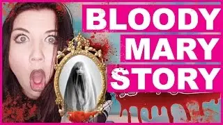 My Bloody Mary Story