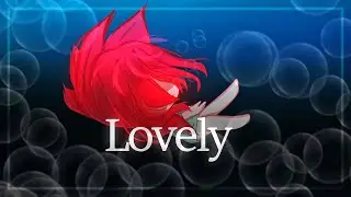 Lovely ♥ GLMV / GCMV ♥ Gacha Life Songs / Music Video