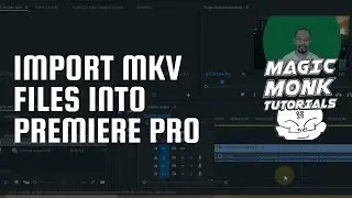 How to import MKV files into Adobe Premiere Pro (with Movavi Video Converter)