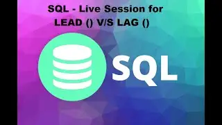 Data Engineer course - Live class | SQL - LEAD () V/S LAG () | Window Function