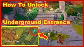 Unlock Underground Entrance At East of Sulfurous Veins