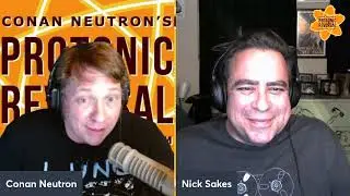 Conan Neutron’s Protonic Reversal-Ep310: Nick Sakes (Upright Forms, Dazzling Killmen, Sicbay)