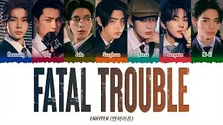 ENHYPEN (엔하이픈) - Fatal Trouble (1 HOUR LOOP) Lyrics | 1시간 가사