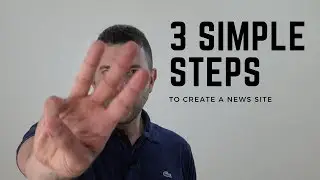 3 Simple Steps To Create A News Site