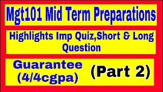 Mgt101 Mid Term Preparation | Imp lectures and Question of mgt101 | Mgt101  Paper Pattern 2022 Exams