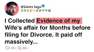 [FULL STORY] Collected Evidence of my Wife's Affair | Reddit stories | Reddit relationships