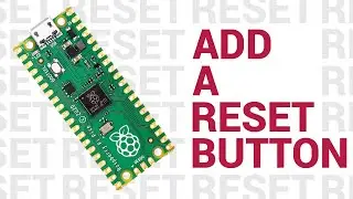 How to add a reset button to Raspberry Pi Pico