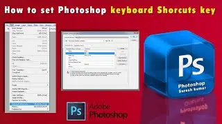 HOW TO SET KEYBOARD SHORTCUTS IN PHOTOSHOP||Photoshop me Shortcuts key kaise set kare||Photoshop key