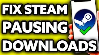 How To Fix Steam Pausing Downloads [ONLY Way!]