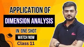 Class 11 Physics | Application of Dimension Analysis| Principal of Homogeneity | Unit Conversion