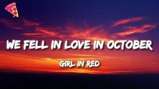 girl in red - we fell in love in October