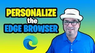 Personalize the Edge Browser | Home Page | Layout