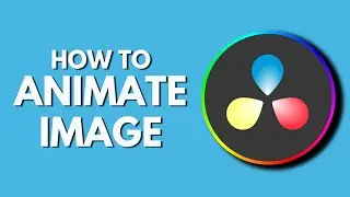 How To Animate Image in Davinci Resolve | Create Stunning Animated Images | Davinci Resolve Tutorial