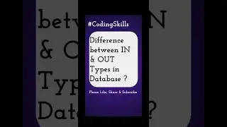 Difference between IN and OUT Types in Database | Coding Skills