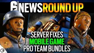 R6 Mobile 2.0, Pro Bundles & Server Issues - 6News - Tom Clancy's Rainbow Six Siege