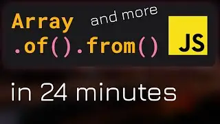 #55 Array.from(), Array.of(), at(), with(), fill(), copyWithin() in JavaScript - JavaScript Arrays