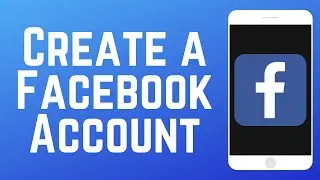 How to Create a Facebook Account 2024