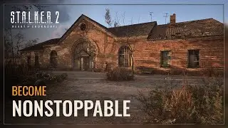 S.T.A.L.K.E.R. 2 — Become NonStoppable